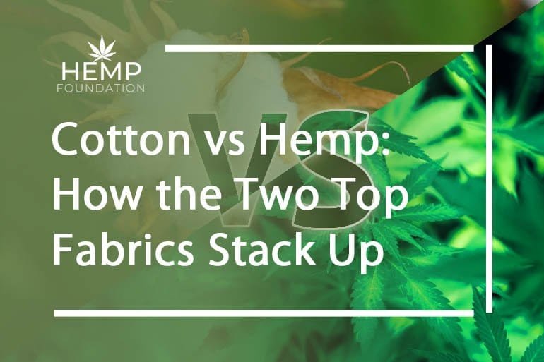 Cotton vs Hemp: How the Two Top Fabrics Stack Up