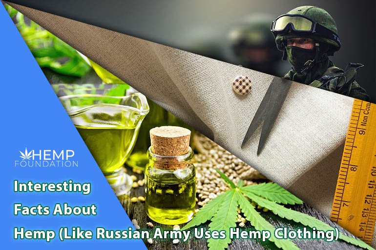 Top Interesting Facts about Hemp (like Russian Army Uses Hemp Clothing)