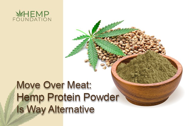 Move Over Meat: Hemp Protein Powder Is Way Alternative