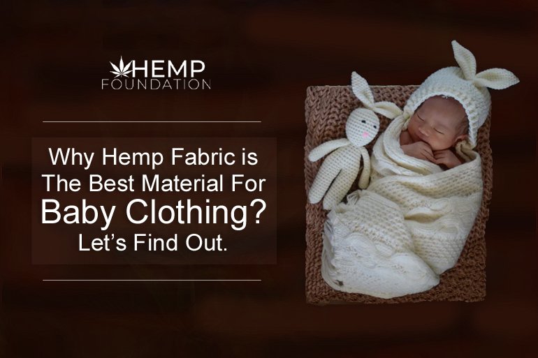 Why Hemp Fabric is The Best Material For Baby Clothing? Let’s Find Out.