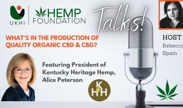 What’s In The Production of Quality Organic CBD & CBG? – Featuring President of Kentucky Heritage Hemp – Alice Peterson (Episode 19)